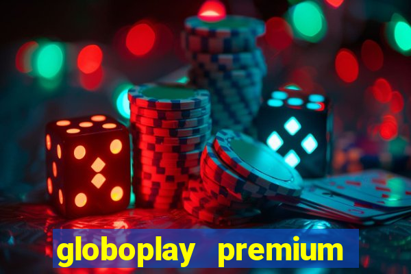 globoplay premium mod apk